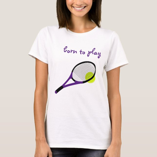 Camiseta Nacido para jugar, pista de tenis y racquet, Moda  (Anverso)