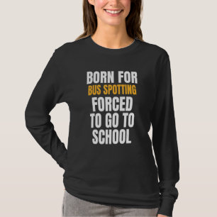 Camiseta Nacido para la localización de autobuses