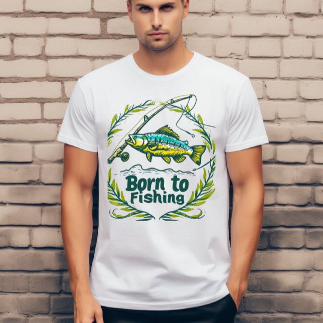 Camiseta Nacido para la pesca  (Subido por el creador)