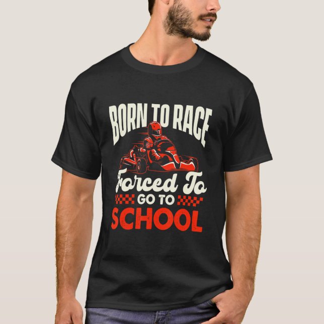 Camiseta Nacido Para La Raza - Go Karting Lover Go Kart Rac (Anverso)