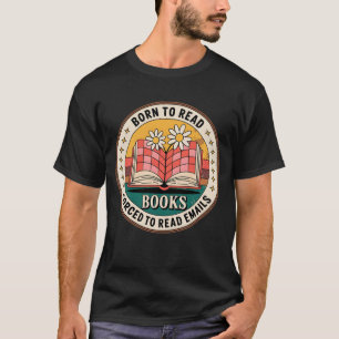 Camiseta Nacido Para Leer Libros Obligado A Leer Correos El