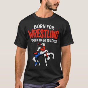 Camiseta Nacido Para Lucha Libre Escuela Obligatoria Divert