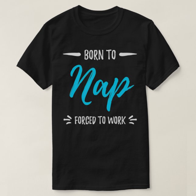 Camiseta Nacido Para Nap Gracioso Regalo De Nave (Diseño del anverso)
