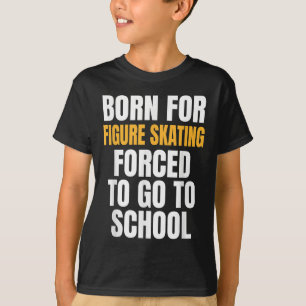 Camiseta Nacido Para Patinaje Artístico Regalo Divertido