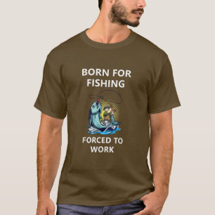 Camiseta Nacido Para Pesca Forzada A Trabajar 62 