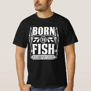 Camiseta Nacido Para Pescado   Obligado a trabajar