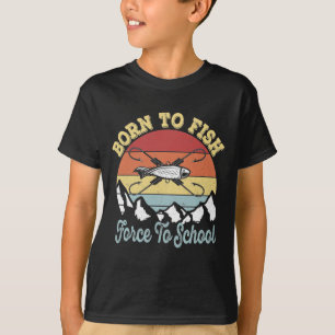 Camiseta Nacido para pescar de la fuerza a la escuela - jov