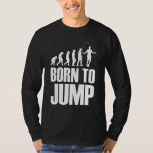 Camiseta Nacido Para Saltar El Rumbo De Evolución Saltando