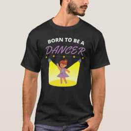 Camiseta Nacido para ser bailarín