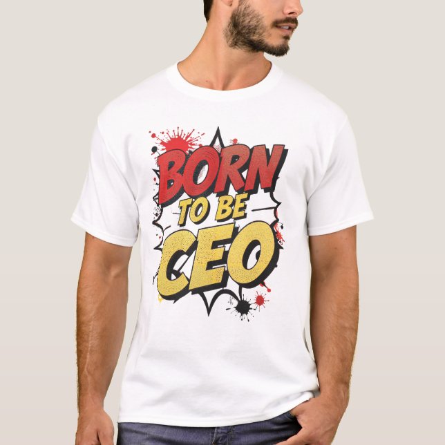 Camiseta Nacido para ser CEO - Audaz Motivational Comic Sty (Anverso)