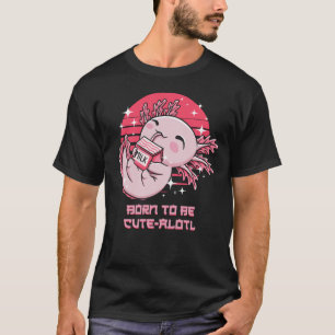 Camiseta Nacido para ser Cute Alotl Axolotl Animal Pun Sala