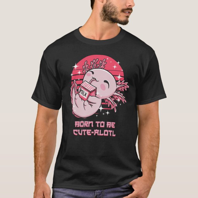 Camiseta Nacido para ser Cute Alotl Axolotl Animal Pun Sala (Anverso)