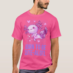 Camiseta Nacido Para Ser Lindo Alotl Ajolote Animal Juego d