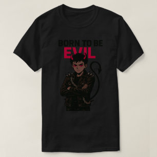 Camiseta Nacido para ser malvado
