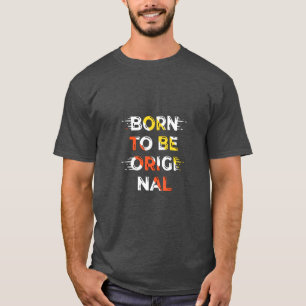 Camiseta Nacido Para Ser Original – Tipografía Minimalista