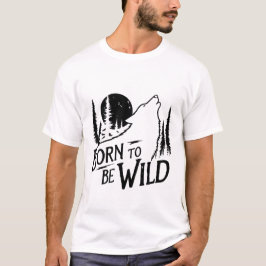 Camiseta Nacido para ser salvaje amante de las aventuras de