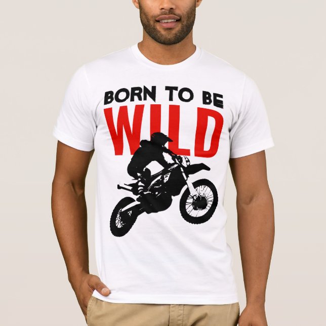 Camiseta Nacido para ser salvaje Motocross Motorcycle Sport (Anverso)