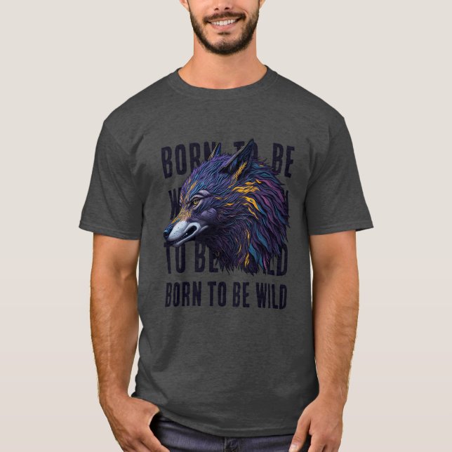 Camiseta Nacido para ser salvaje (WOLF) (Anverso)