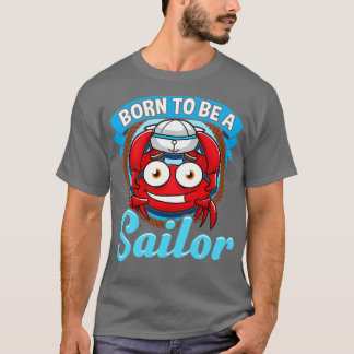 Camiseta Nacido Para Ser Un Capitán De Vela