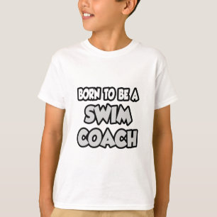 Camiseta Nacido Para Ser Un Entrenador De Natación