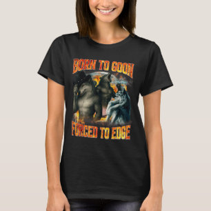 Camiseta Nacido para ser un gamberro obligado a llegar al l