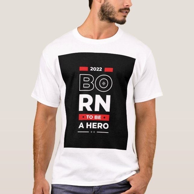 CAMISETA NACIDO PARA SER UN HÉROE (Anverso)