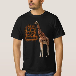 Camiseta Nacido para ser visto no se reduce Giraffe Cita au