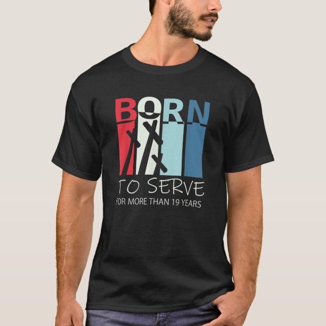 Camiseta Nacido para servir el regalo de cumpleaños número  (Anverso)