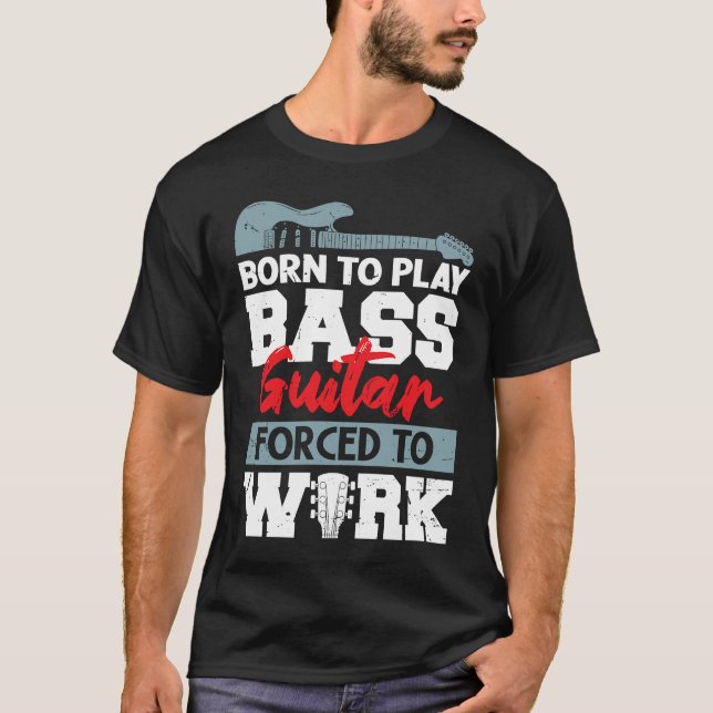 Camiseta Nacido para tocar la guitarra básica forzada a tra (Anverso)