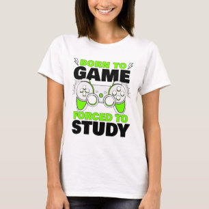 Camiseta Nacido Para Un Juego Obligado A Estudiar El Chico