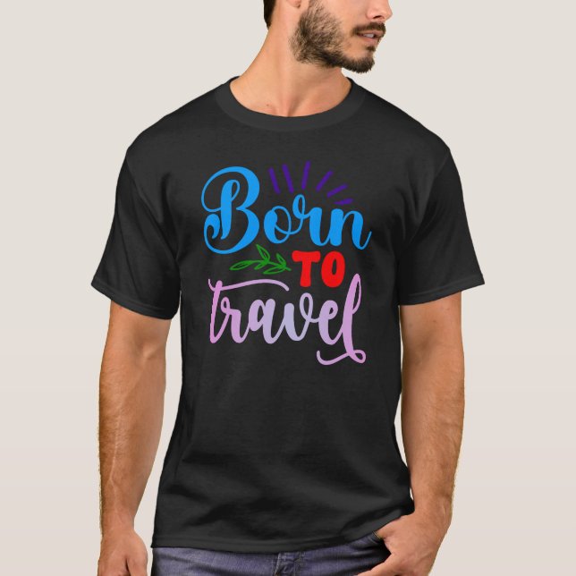 Camiseta Nacido para viajar (Anverso)