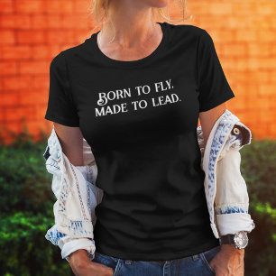Camiseta NACIDO para Volar Hecho para Liderar, Inspirador,