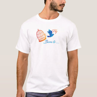 Camiseta Nacido para volar - Inspiradora libertad de pájaro
