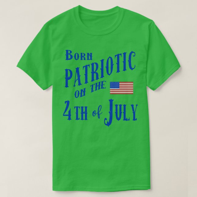 CAMISETA NACIDO PATRIOTA EL 4 DE JULIO (Diseño del anverso)