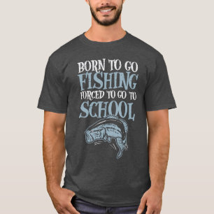 Camiseta Nacido Pescando Escuela Forcedo Divertido Bajo Pez