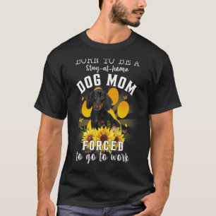 Camiseta Nacido Sé Permanecer En Casa Perro Que Mamá Está O