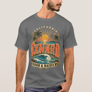 Camiseta Nacido y Criado en California Oxnard, Oxnard Calif