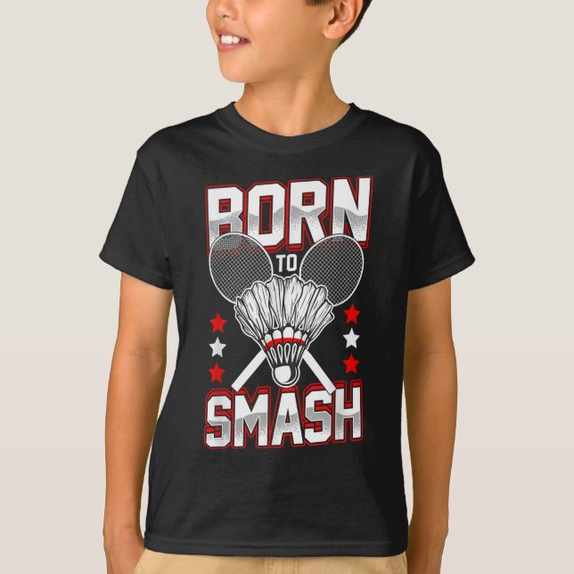 Camiseta Nacidos Para Romper A Los Jugadores De Badminton D (Anverso)