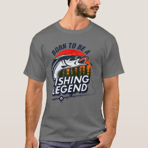 Camiseta Nacidos Para Ser Un Pescador Legendario De La Pesc