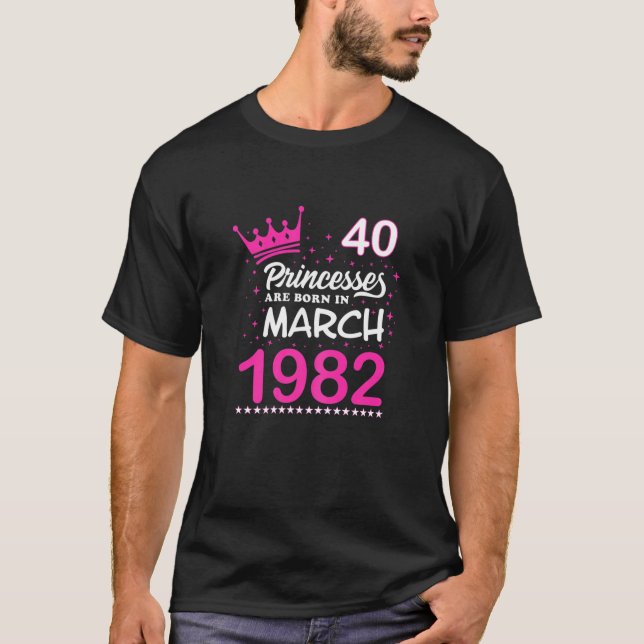 Camiseta Nacieron Las Princesas Rosa Tee De Cumpleaños 40 (Anverso)