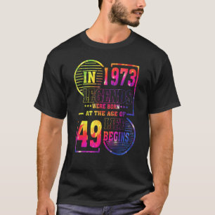 Camiseta Nacieron Leyendas En 1973 49 Años 49º Nacimiento