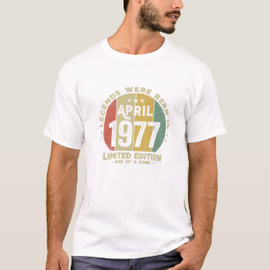 Camiseta Nacieron Leyendas En Abril De 1977 45 Años Clásico