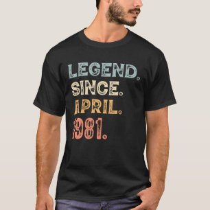 Camiseta Nacieron Leyendas En Abril De 1981 40 Años Hombres