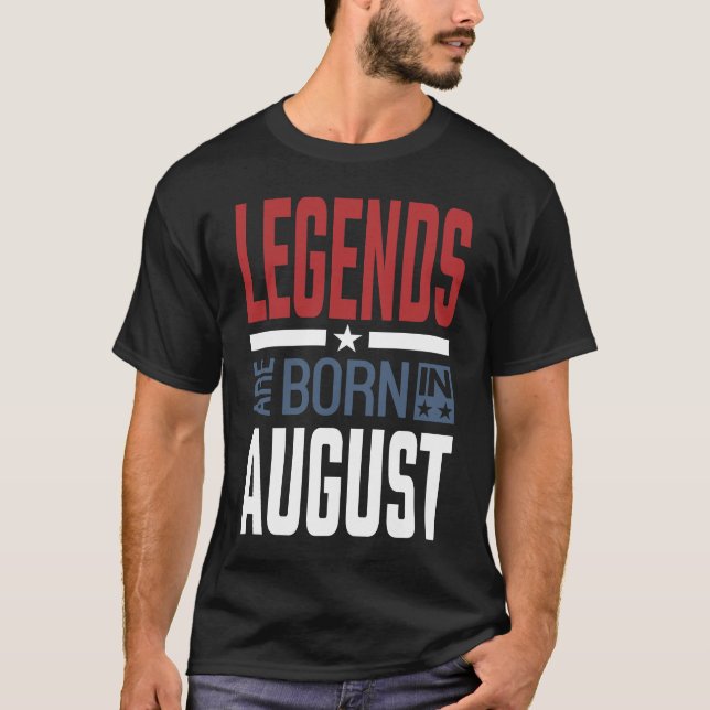 Camiseta Nacieron Leyendas En Agosto (Anverso)