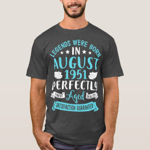 Camiseta Nacieron Leyendas En Agosto De 1951 De Edad Perfec