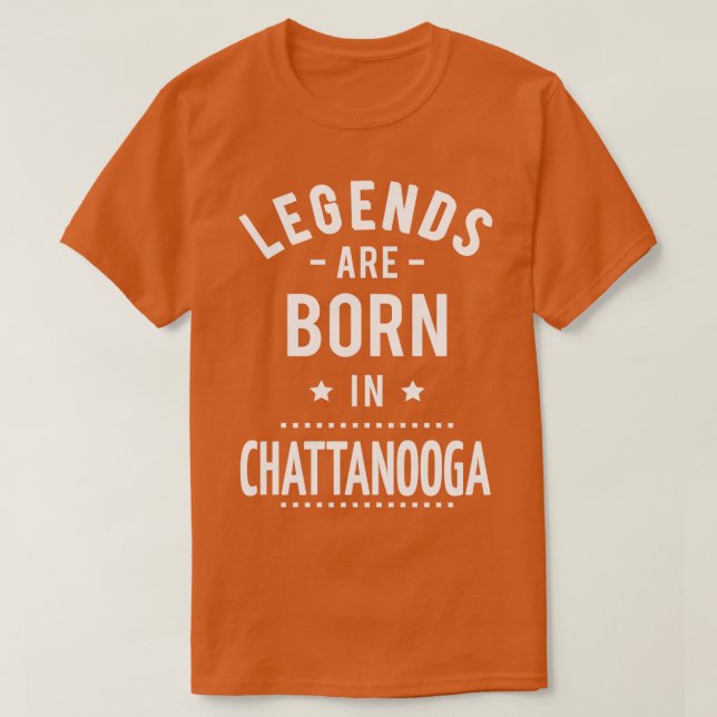 Camiseta Nacieron Leyendas En Chattanooga 1 (Diseño del anverso)