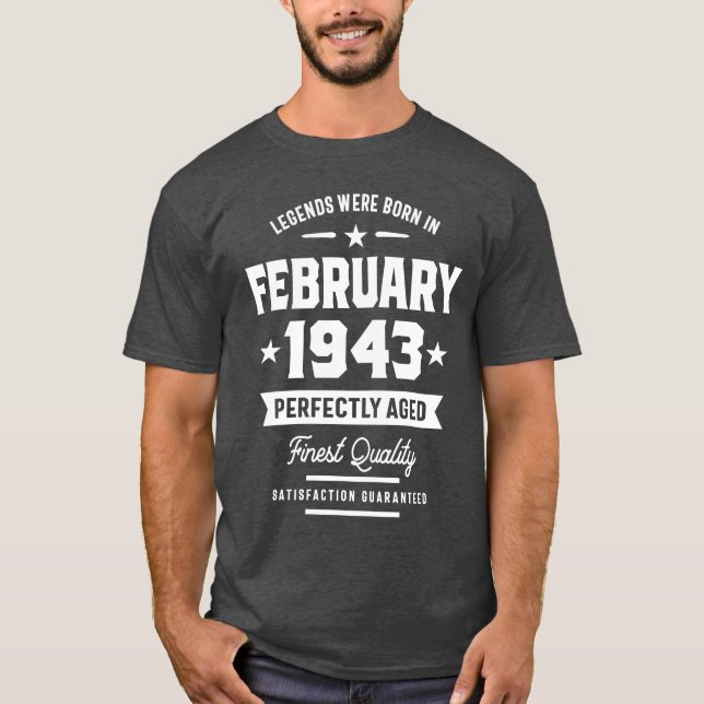 Camiseta Nacieron Leyendas En Febrero De 1943 Regalo De Cum (Anverso)