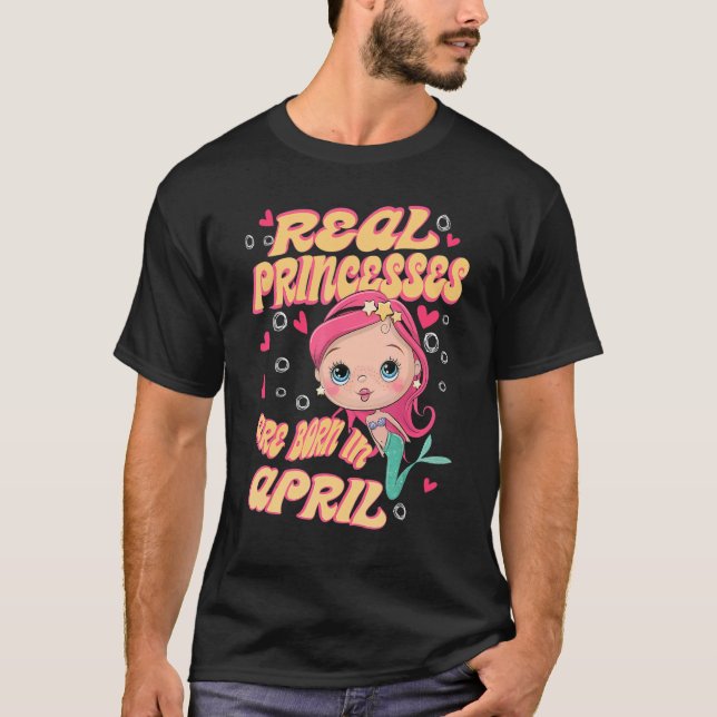 Camiseta Nacieron Princesas Reales En Abril Cumpleaños De L (Anverso)