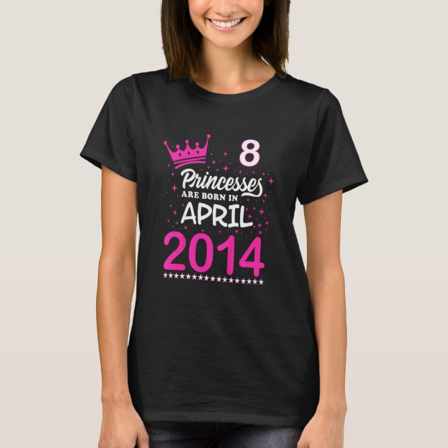 Camiseta Nacieron princesas rosadas de tee de cumpleaños 8  (Anverso)