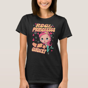 Camiseta Nacieron Príncipes Reales En Agosto.